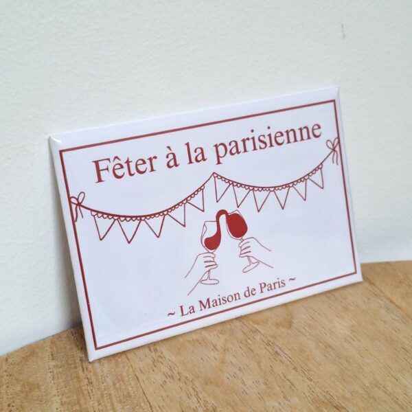 Magnet - Fêter à la parisienne
