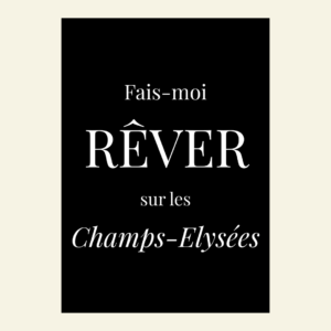 Carte Fais-moi rêver sur les Champs-Elysées