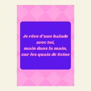 Carte Je rêve d'une balade avec toi, main dans la main, sur les quais de Seine